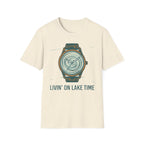 Livin' On A Lake Time T-Shirt
