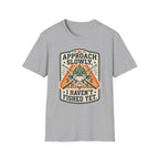 Approach Slowly T-Shirt