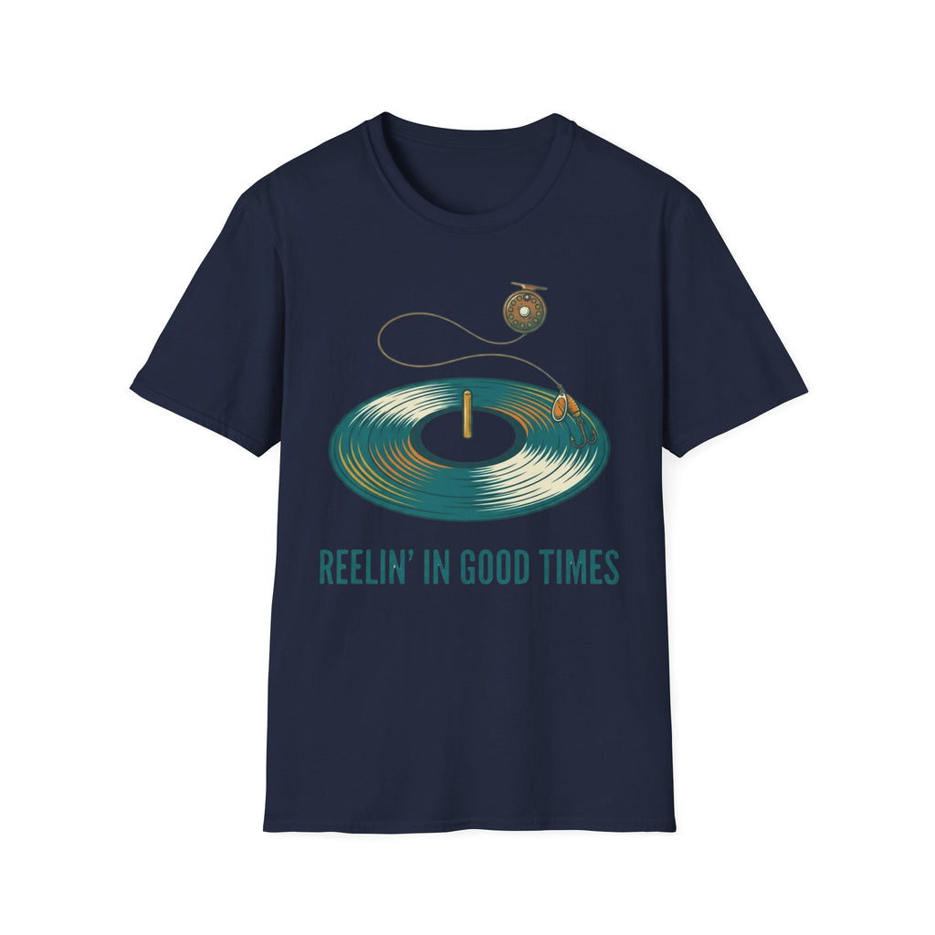 Reelin' In Good Times T-Shirt