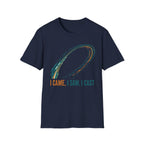 I came, I Saw, I Cast T-Shirt