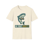 No Trout About It T-Shirt