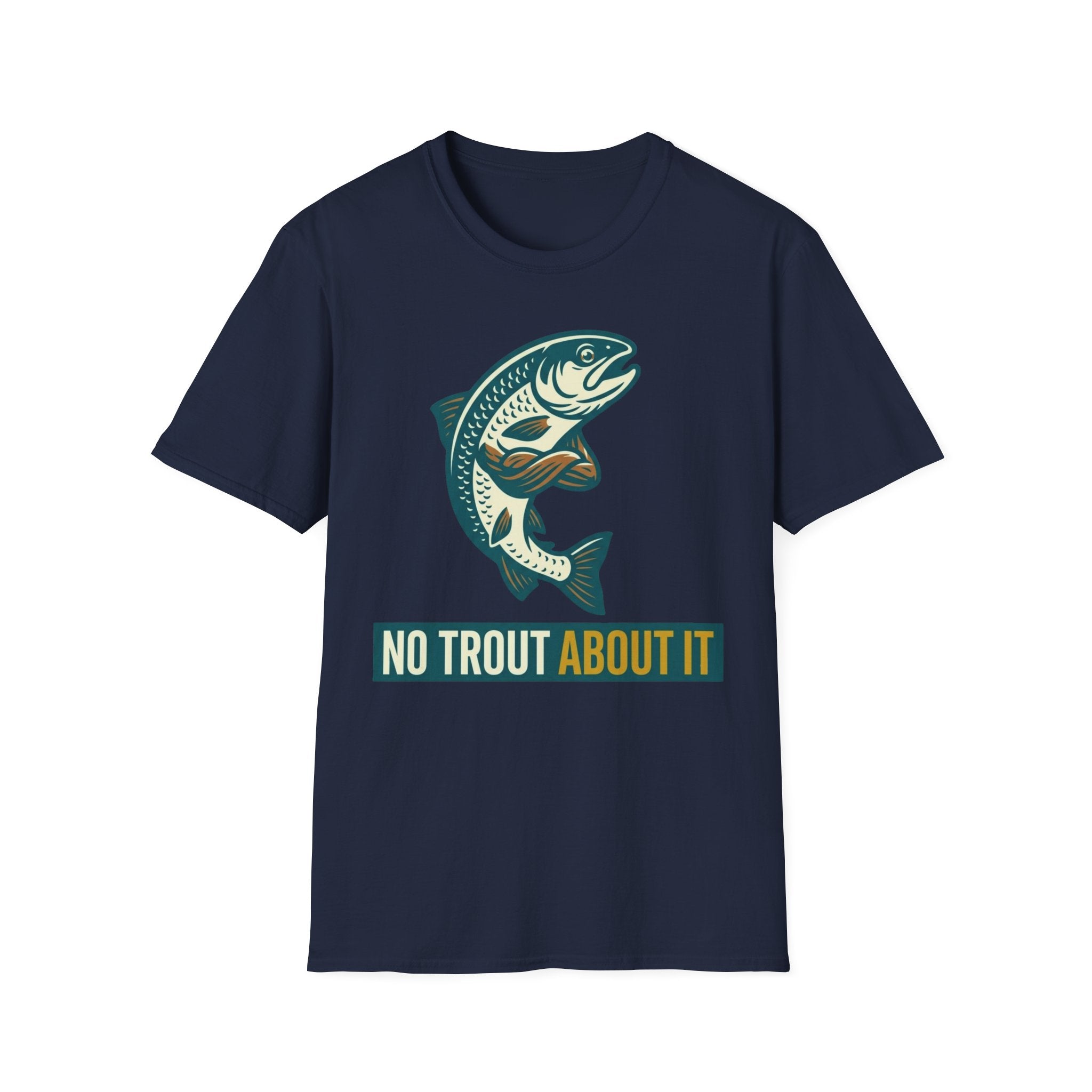 No Trout About It T-Shirt