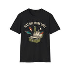 Just One More Lure T-Shirt