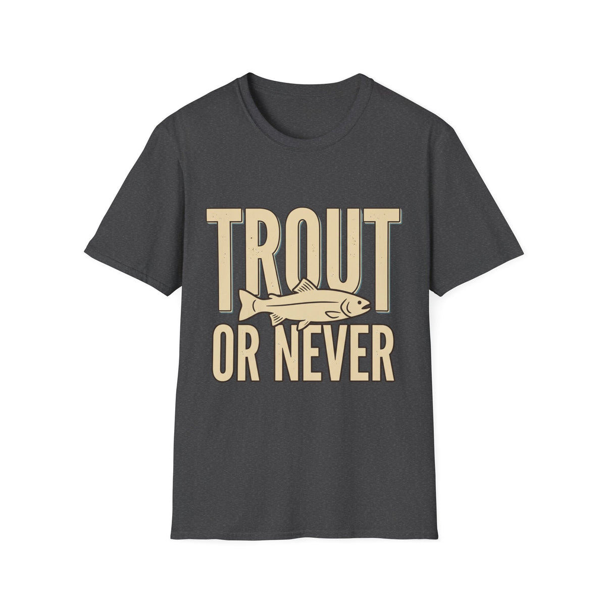 Trout Or Never T-Shirt
