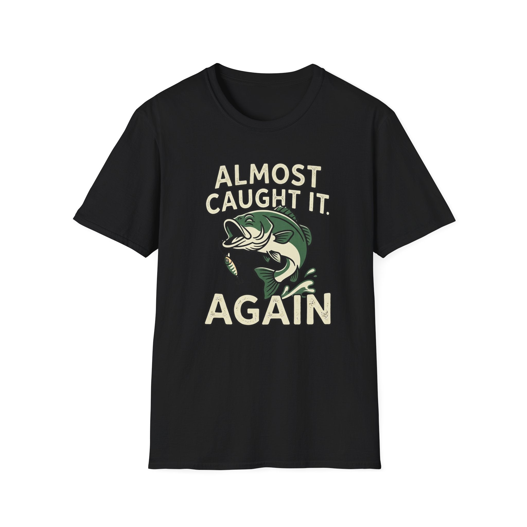 Almost Caught It T-Shirt