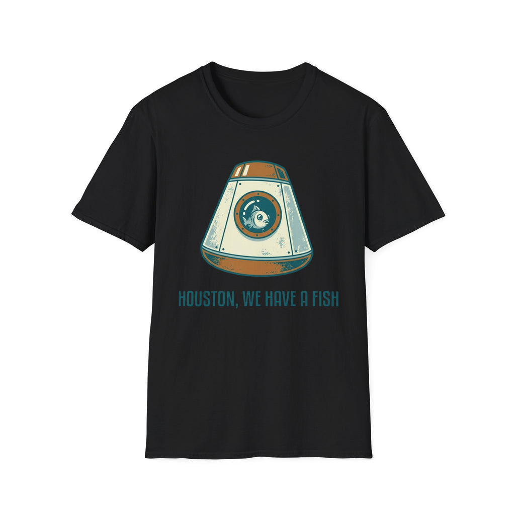 Houston, We Have A Fish T-Shirt