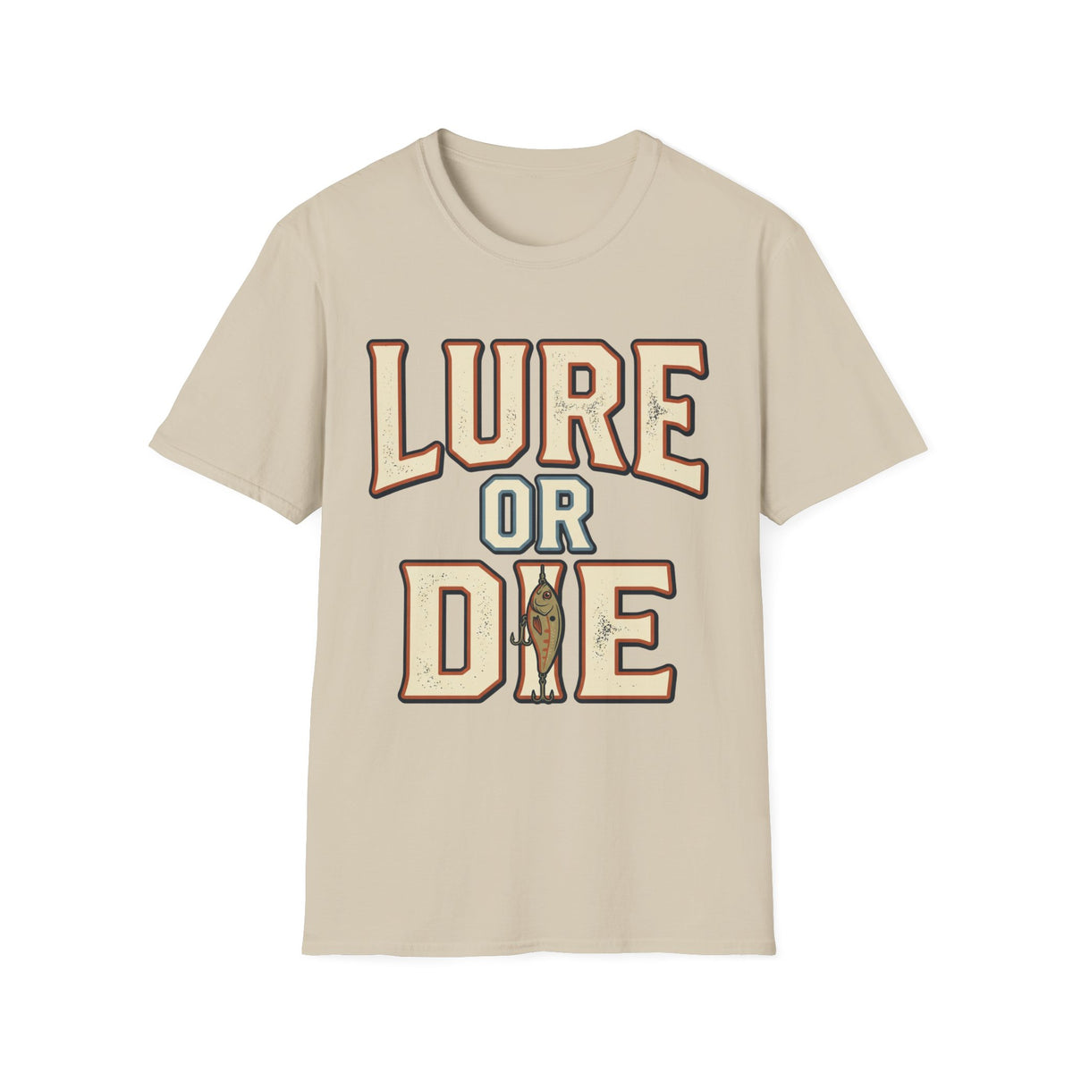 Lure Or Die T-Shirt