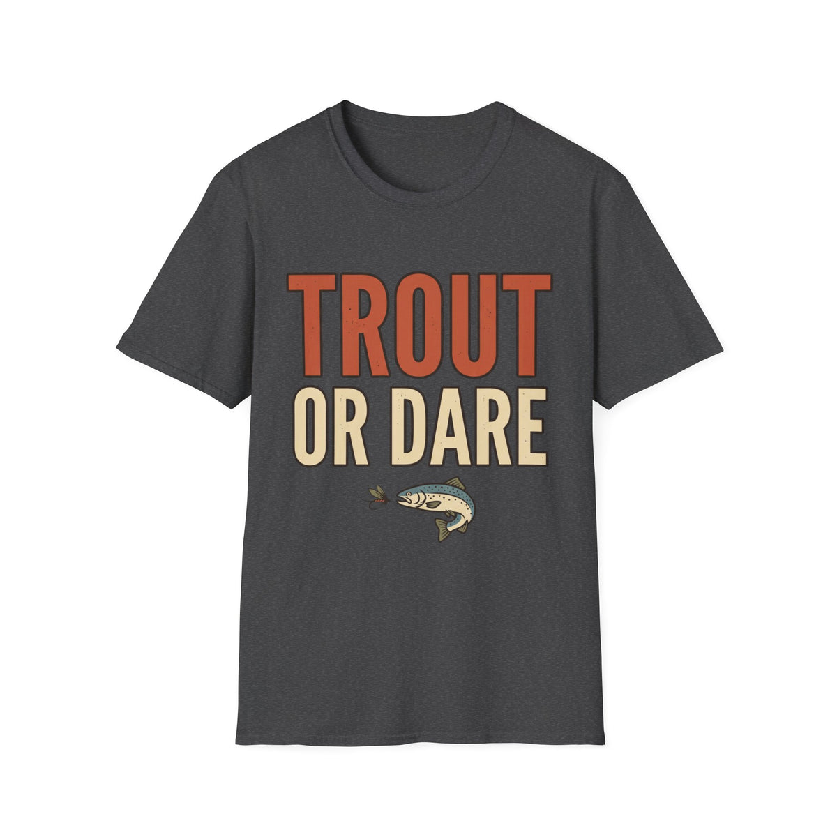 Trout Or Dare T-Shirt