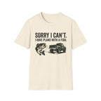 Sorry I Can't T-Shirt