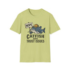 Catfish Have Trust Issues T-Shirt