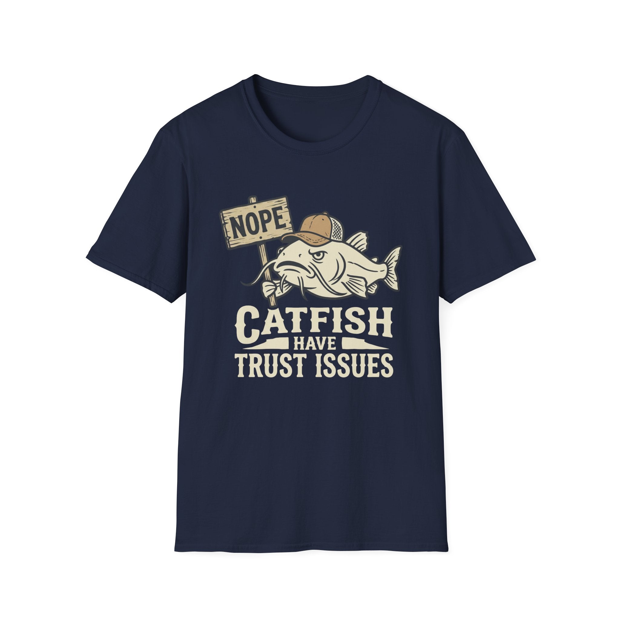 Catfish Have Trust Issues T-Shirt