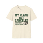 Plans Got Cancelled T-Shirt