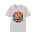 Just One More Cast T-Shirt