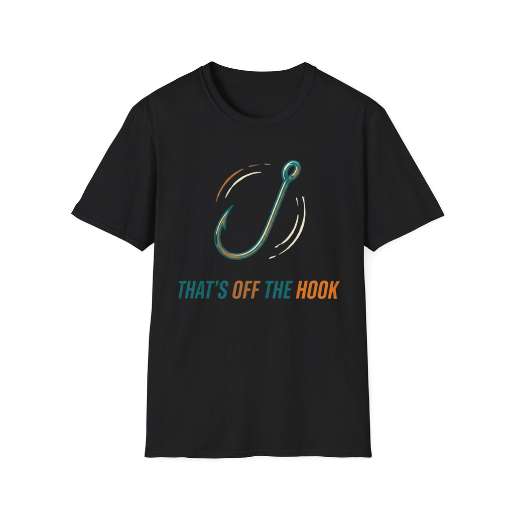 Thats Off The Hook T-Shirt