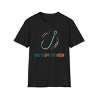 Thats Off The Hook T-Shirt