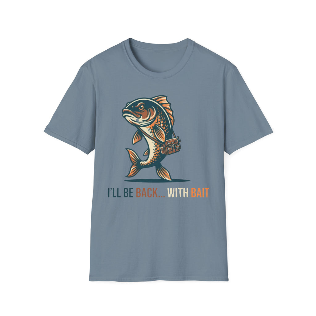 I'll Be Back With Bait T-Shirt