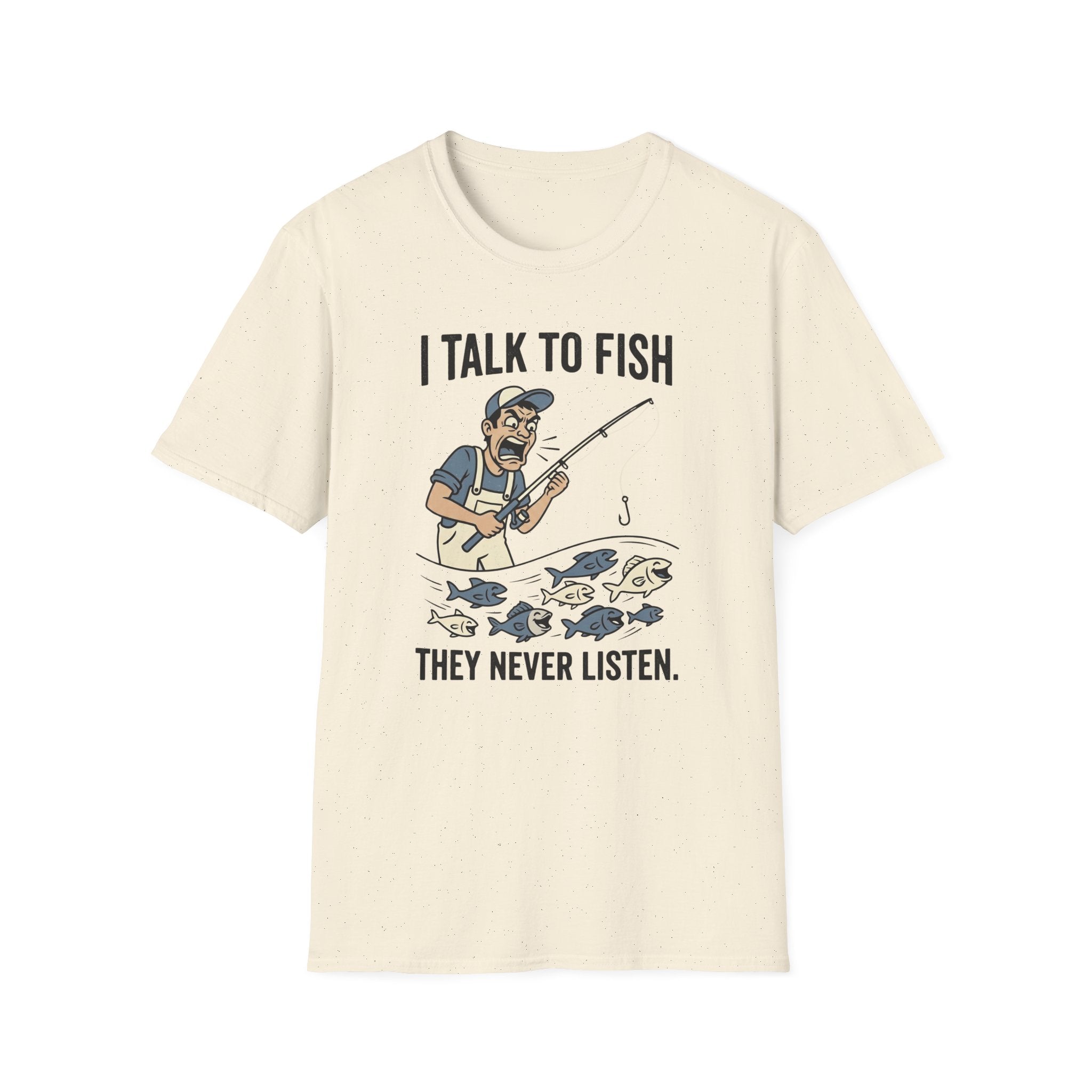 Fish Never Listen T-Shirt