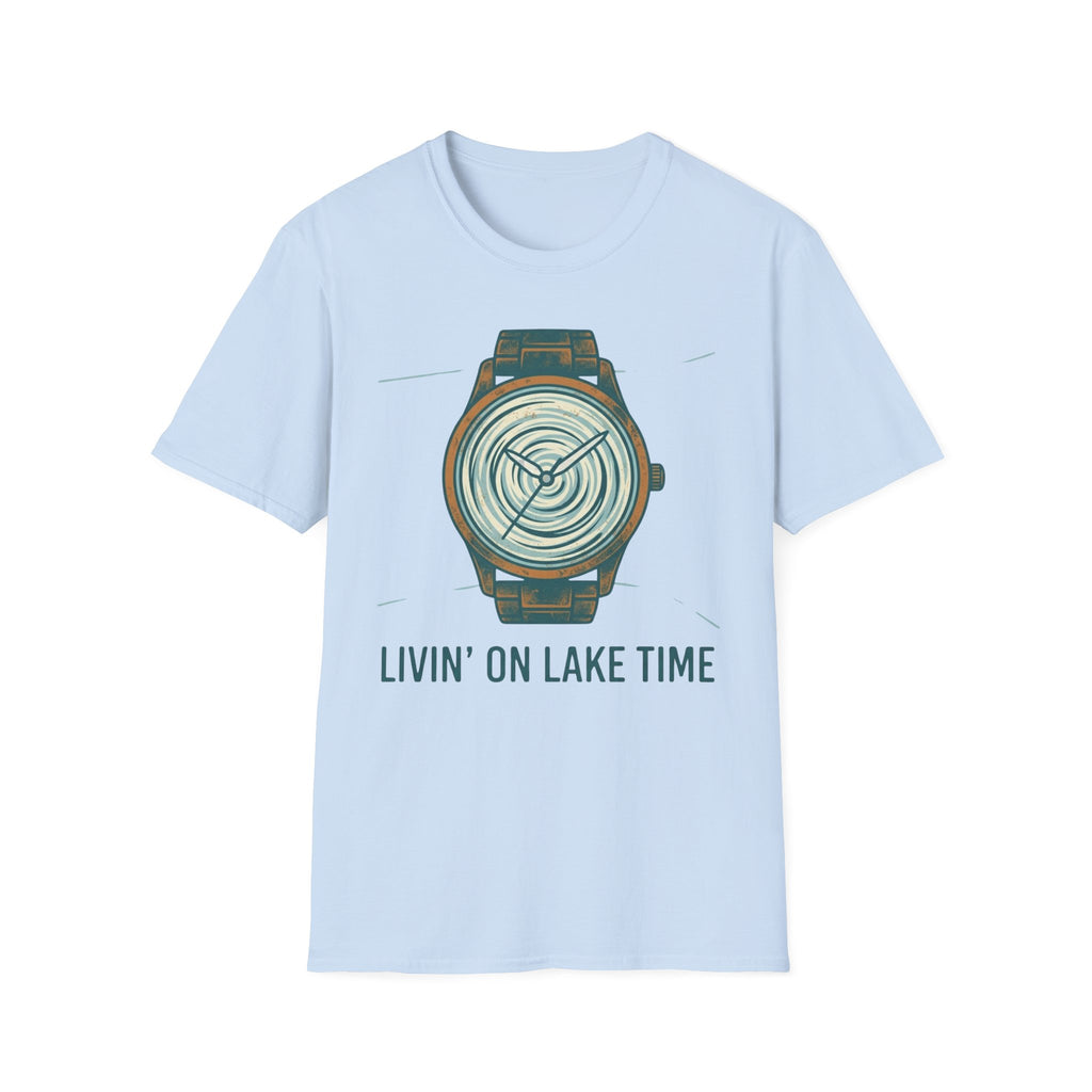 Livin' On A Lake Time T-Shirt