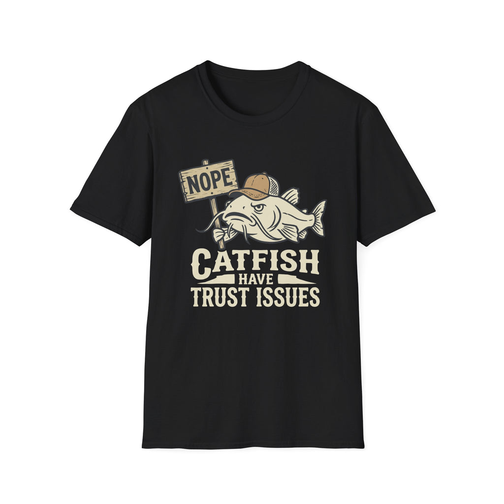 Catfish Have Trust Issues T-Shirt