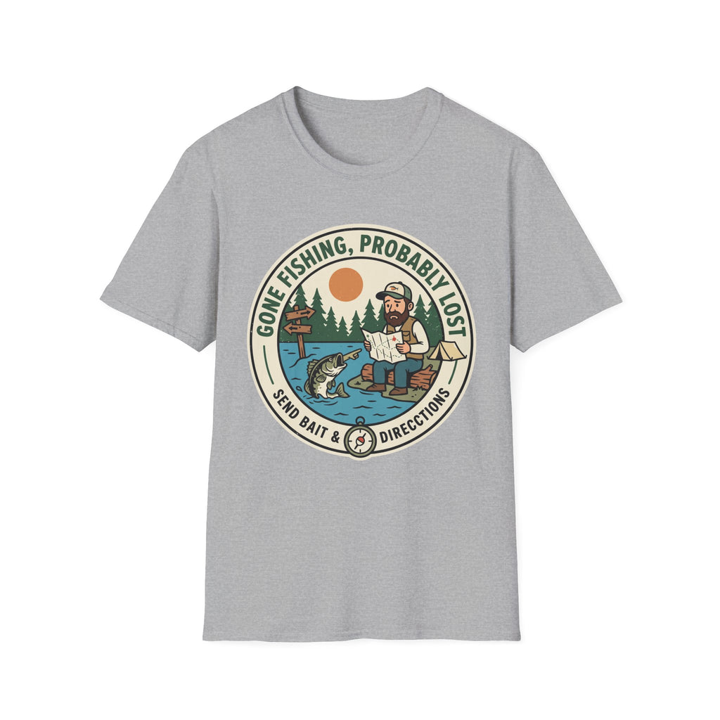 Gone Fishing, Probably Lost T-Shirt