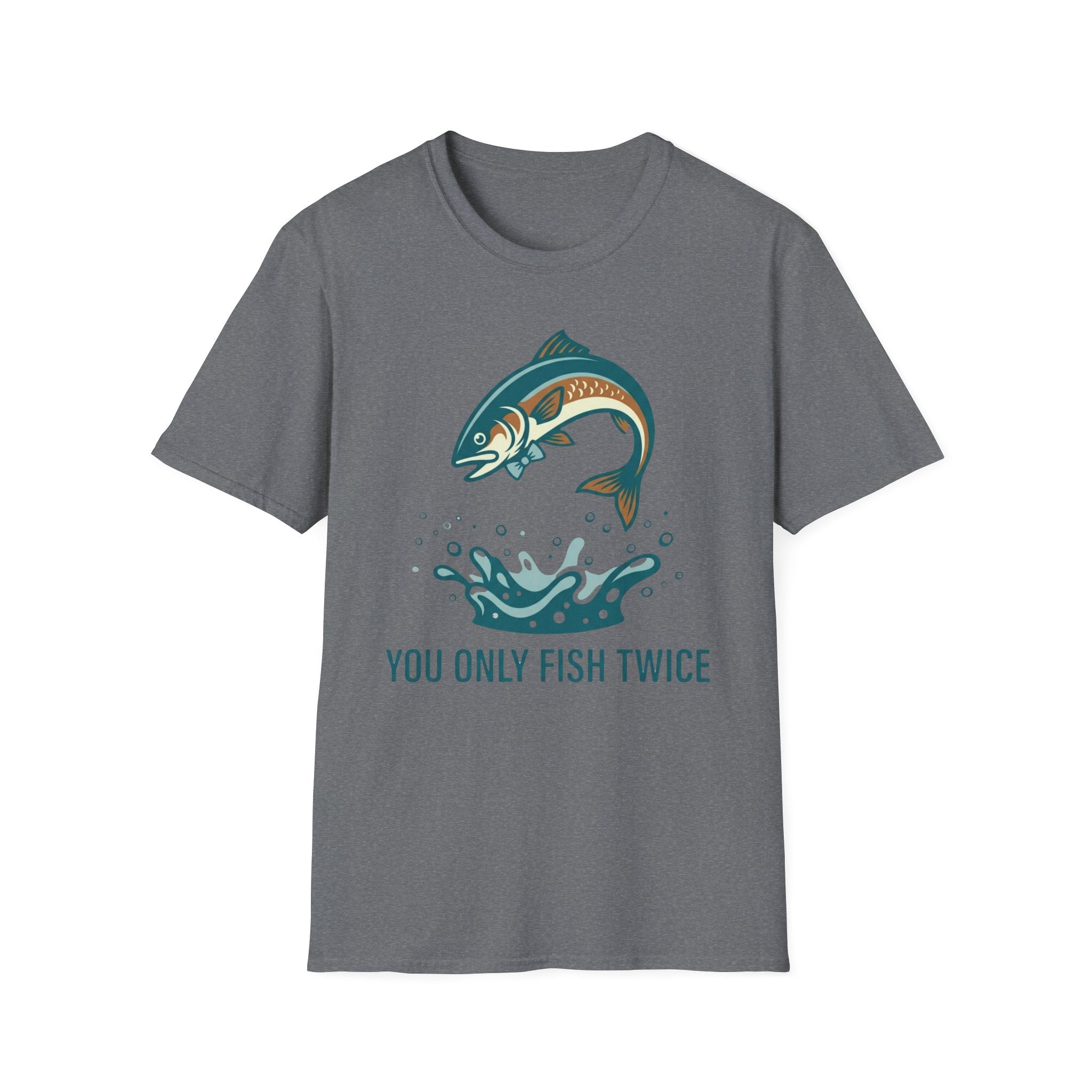 You Only Fish Twice T-Shirt