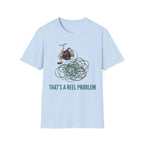 That's A Reel Problem T-Shirt