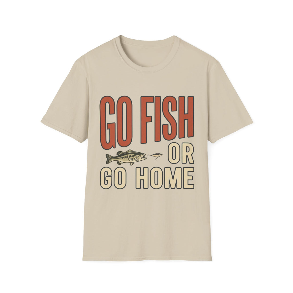 Go Fish Or Go Home T-Shirt
