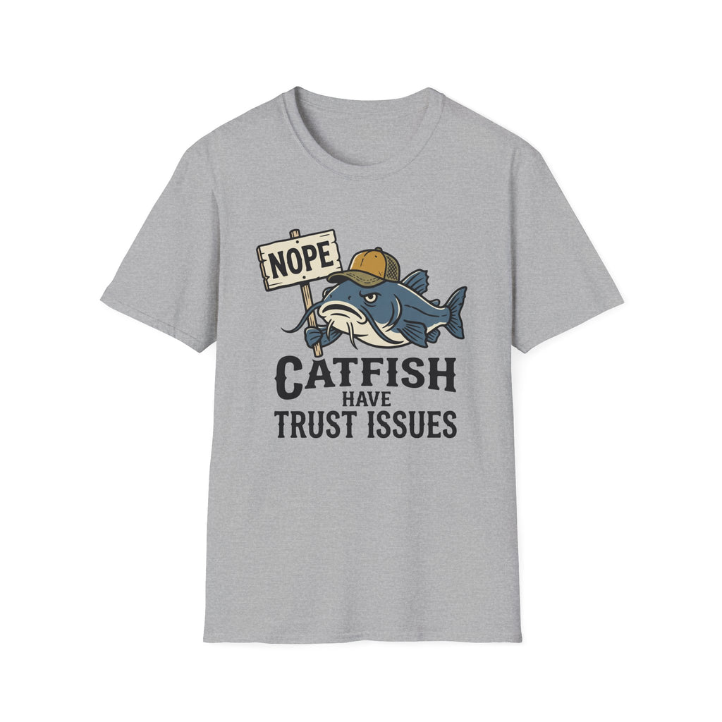 Catfish Have Trust Issues T-Shirt