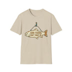 Gone Fishing Don't Trout On Me T-Shirt