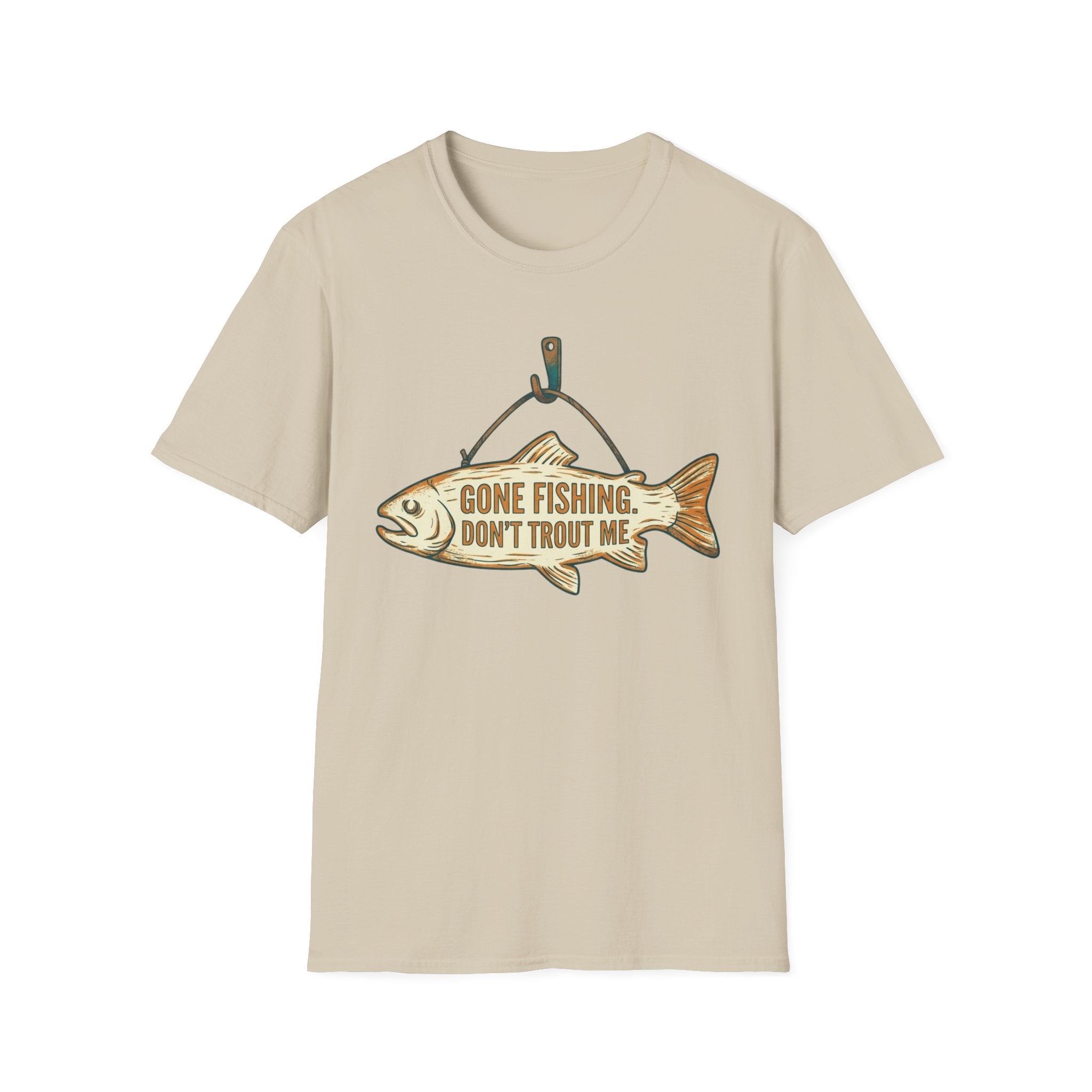 Gone Fishing Don't Trout On Me T-Shirt