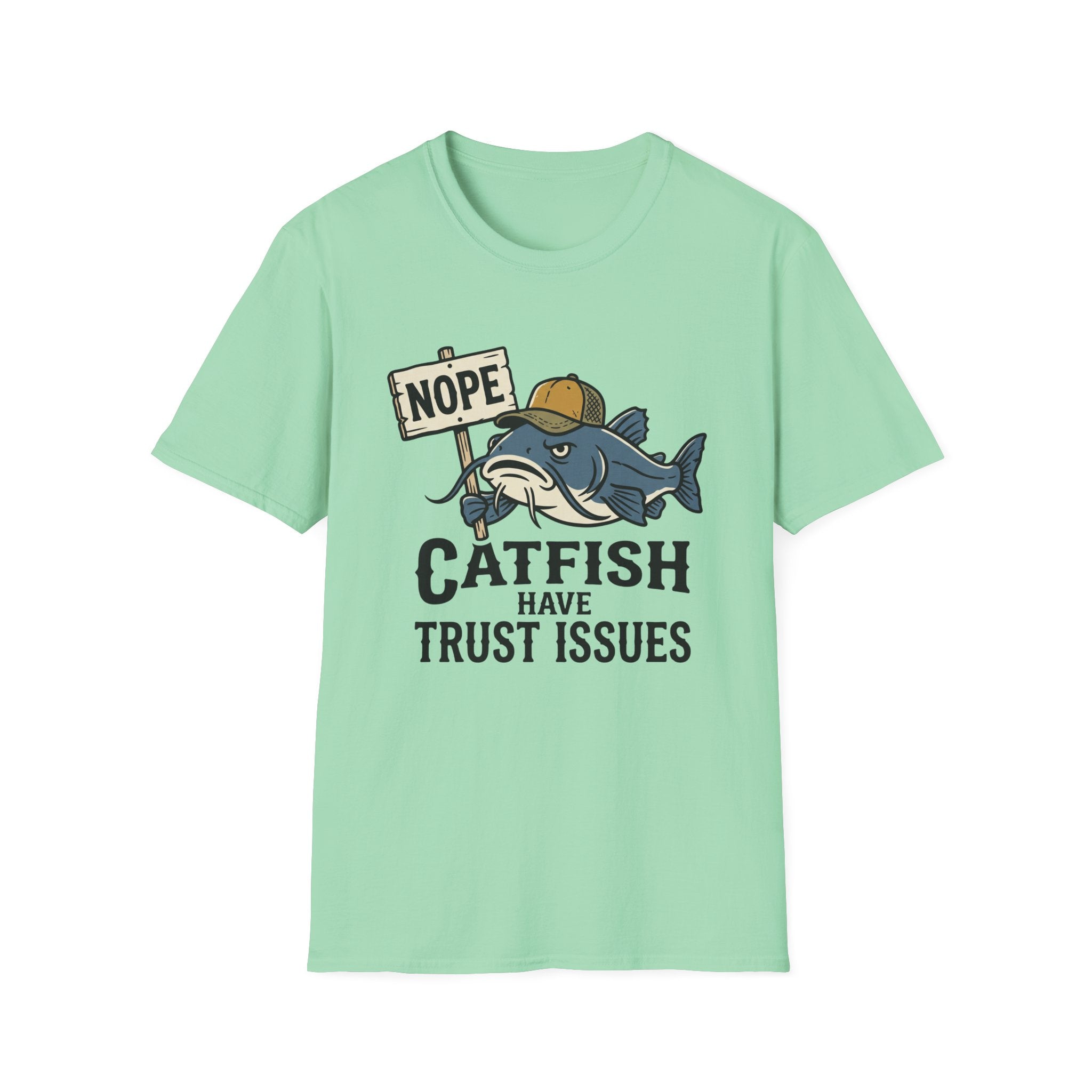 Catfish Have Trust Issues T-Shirt