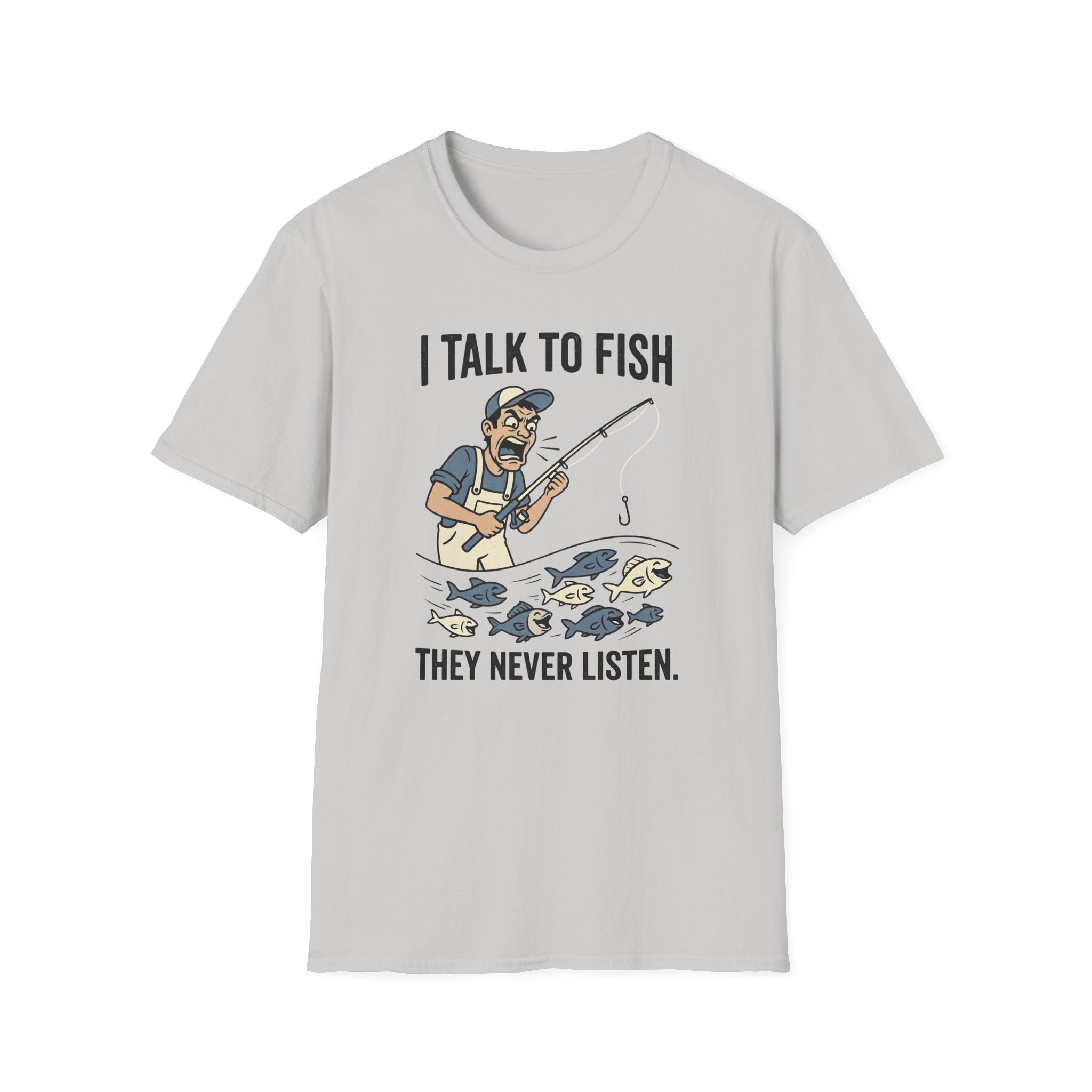 Fish Never Listen T-Shirt