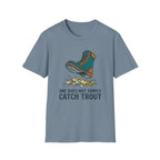 One Does Not Simply Catch Trout T-Shirt