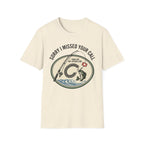 I Missed Your Call T-Shirt