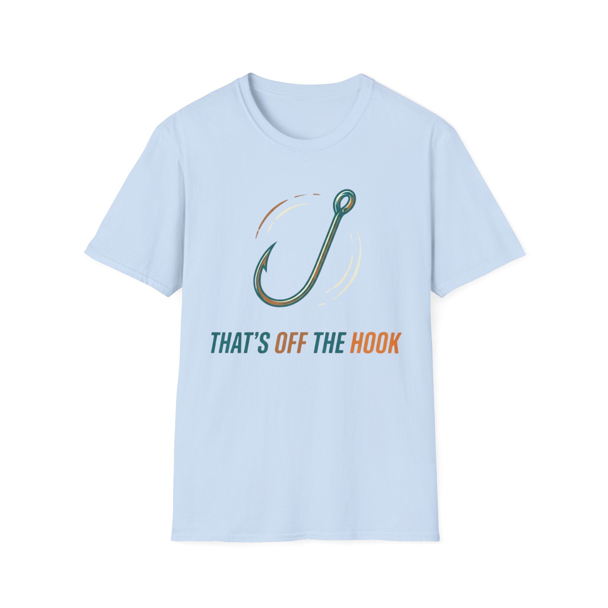 Thats Off The Hook T-Shirt