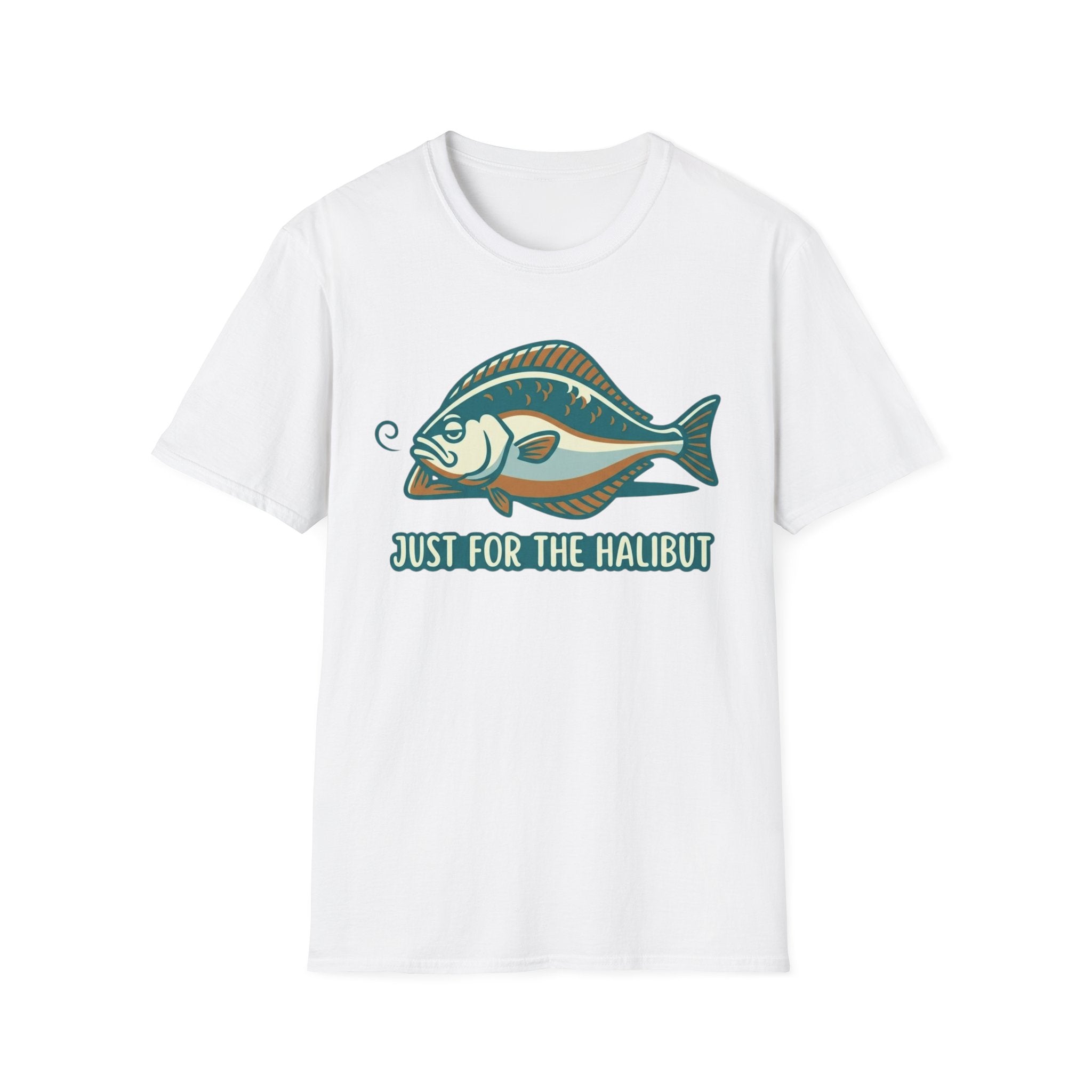 Just For The Halibut T-Shirt