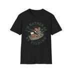 I'd Rather Be Fishing T-Shirt
