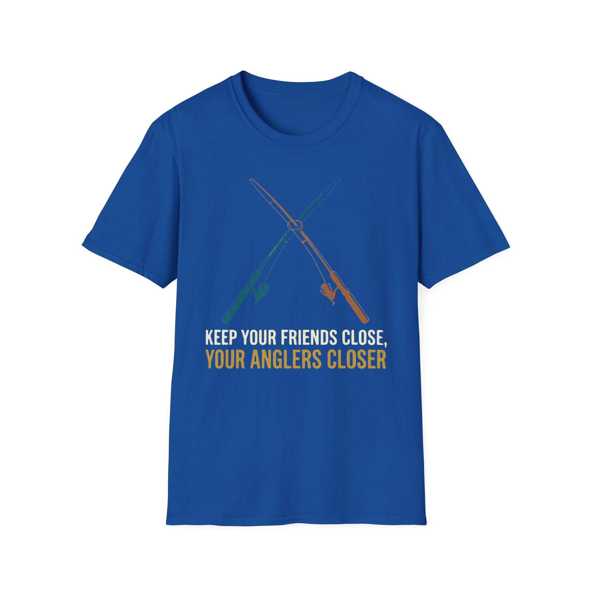 Keep Your Friends Close, Your Anglers Closer T-Shirt