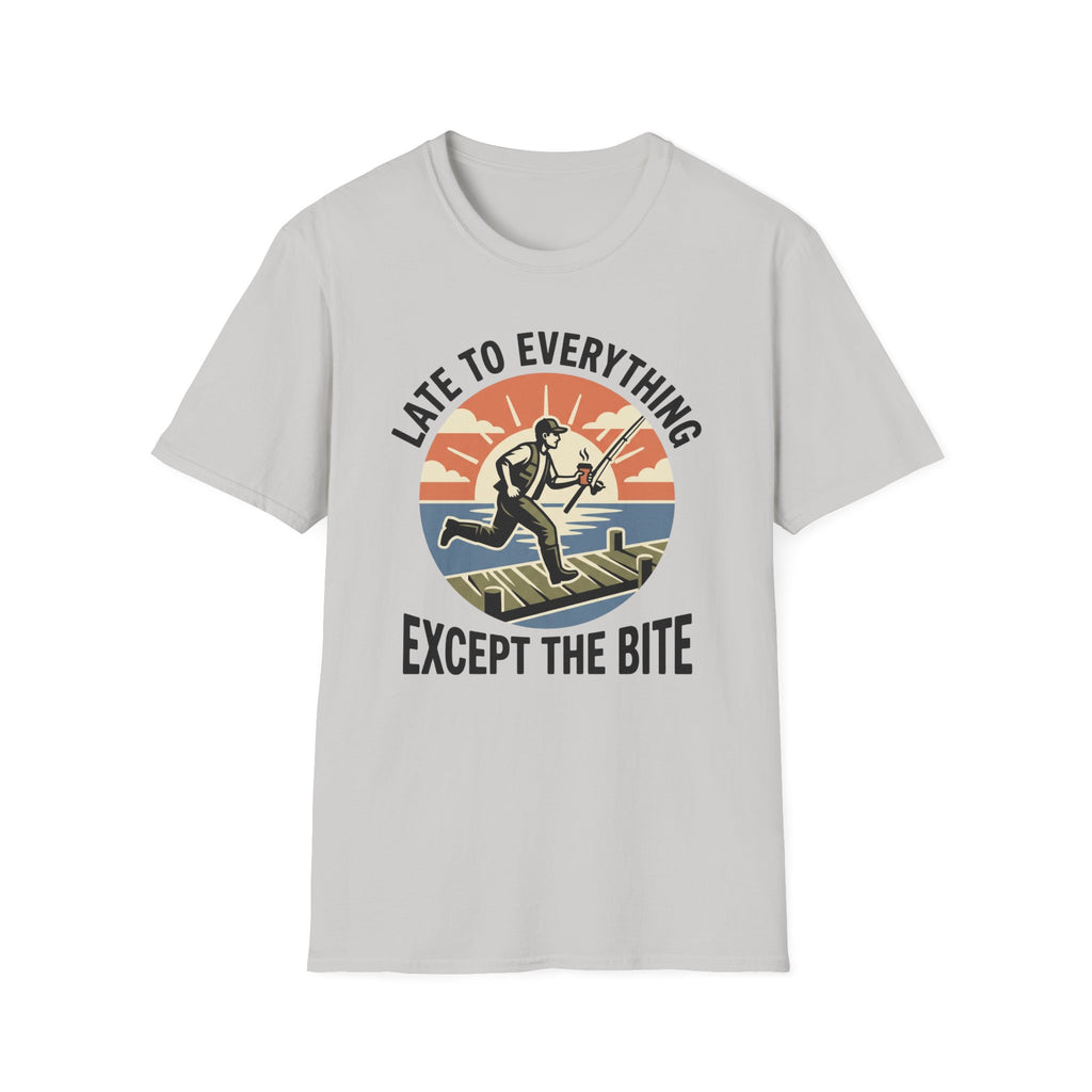 Late To Everything T-Shirt