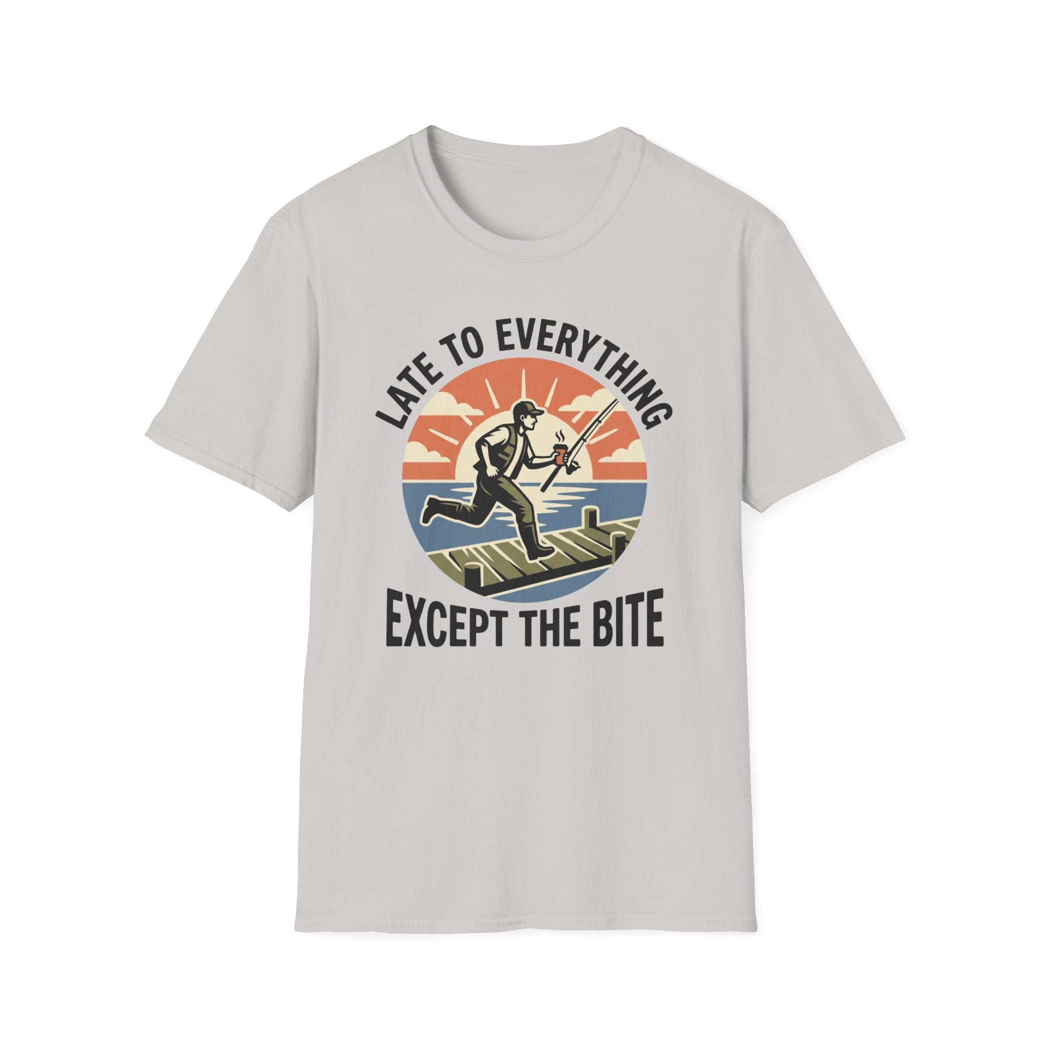 Late To Everything T-Shirt