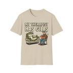 My Therapist Has Gills T-Shirt