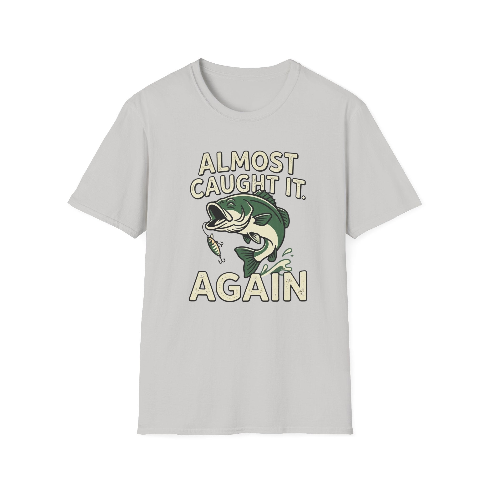 Almost Caught It T-Shirt