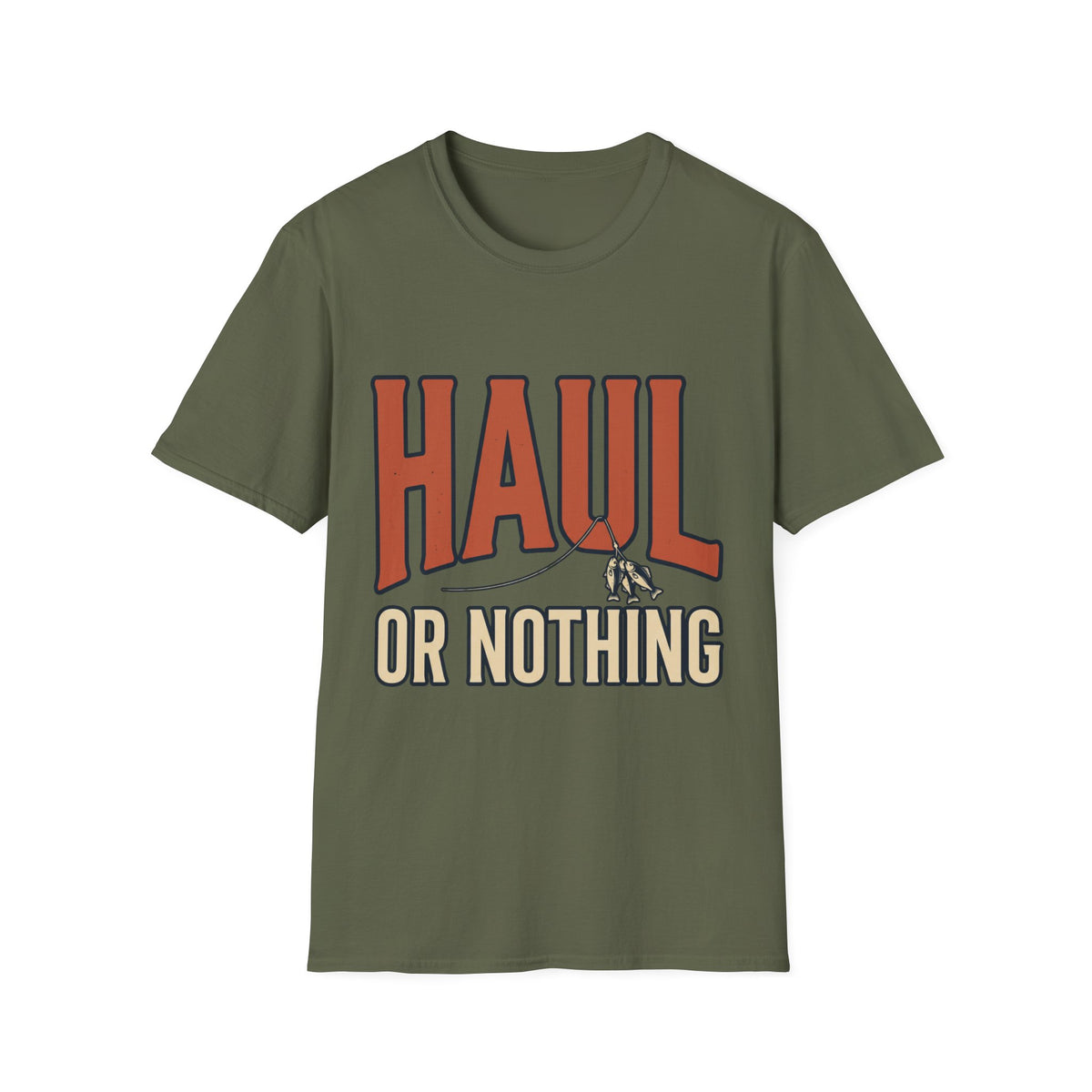 Haul Or Nothing T-Shirt