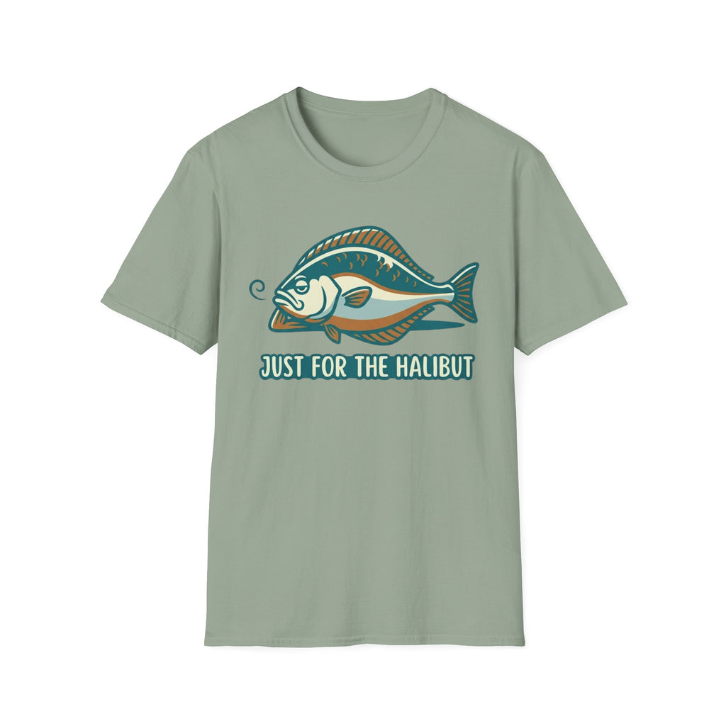 Just For The Halibut T-Shirt
