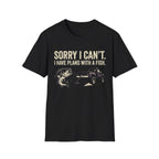 Sorry I Can't T-Shirt