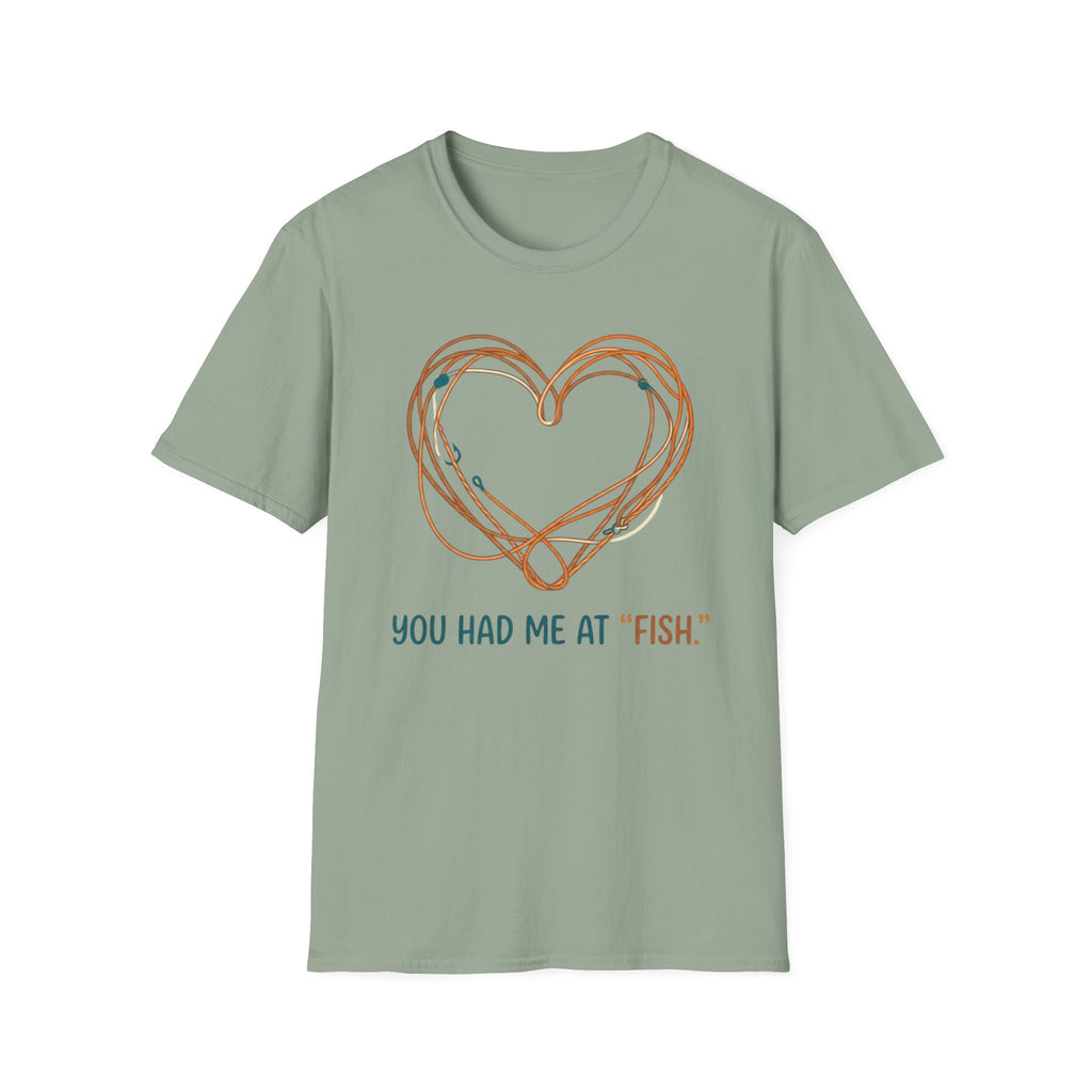 You Had Me At Fish T-Shirt