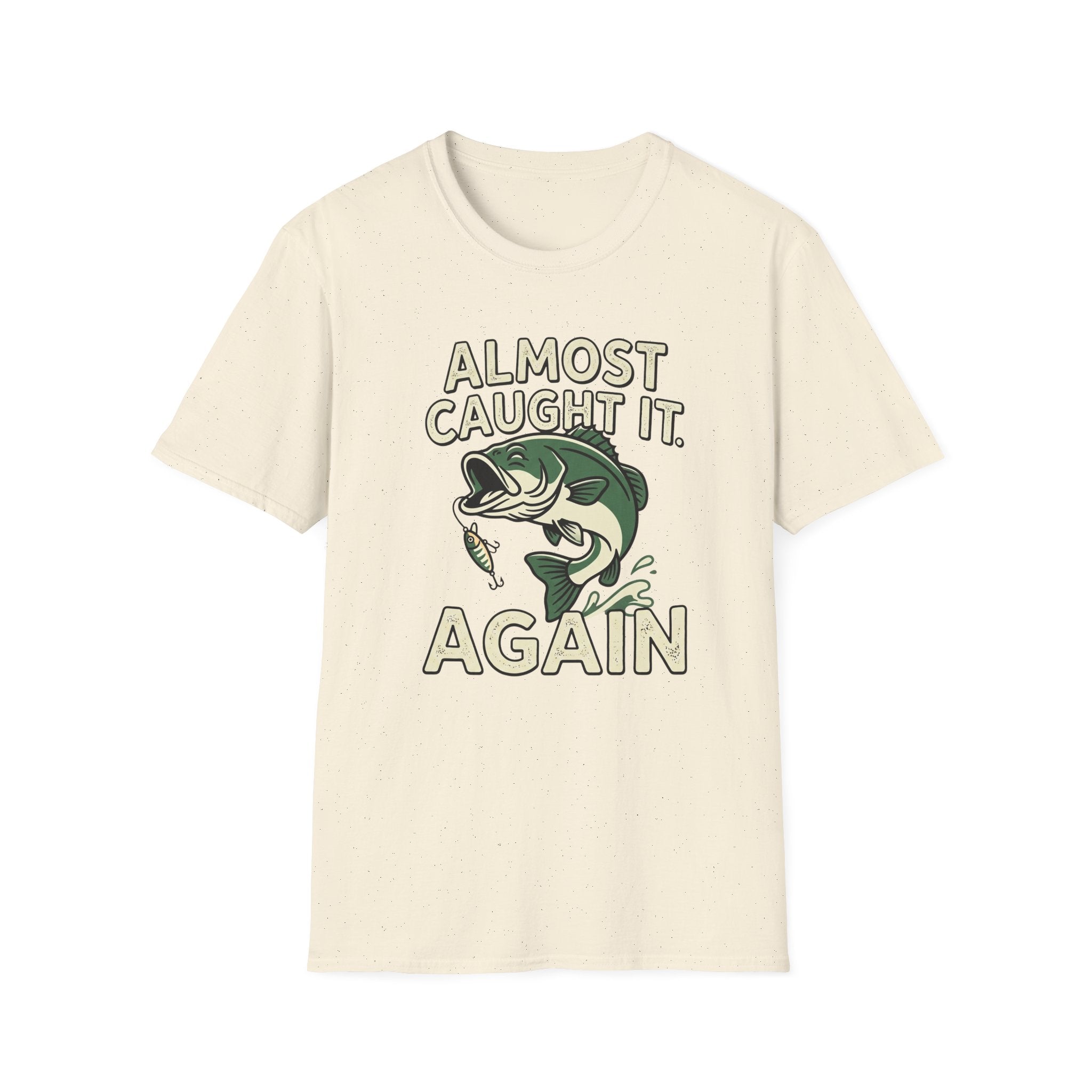 Almost Caught It T-Shirt
