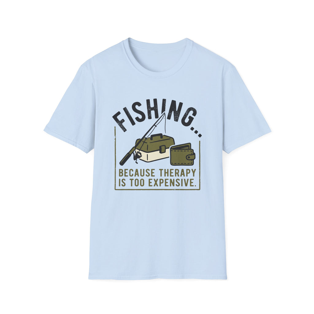 Therapy Is Too Expencive T-Shirt