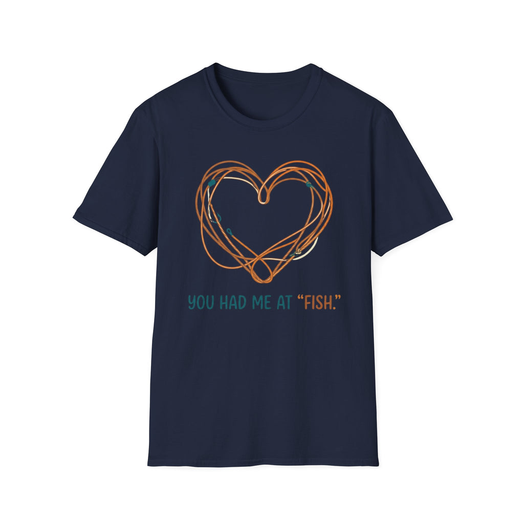 You Had Me At Fish T-Shirt