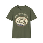 I Missed Your Call T-Shirt